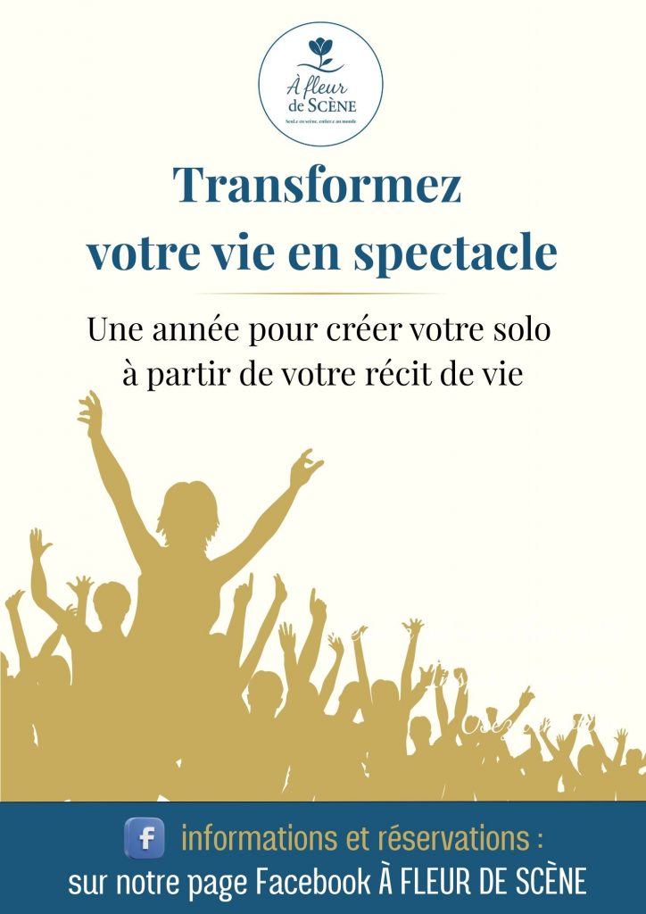 transformez votre vie en spectacle, une année pour créer votre solo à partir de votre récit de vie